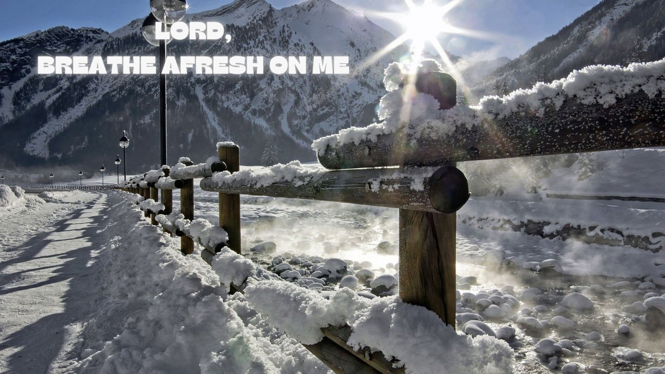 LORD, BREATHE AFRESH ON ME – JANUARY 2024 NEWSLETTER
